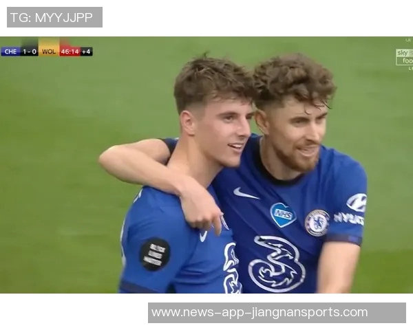 芒特谈反超进球背后的故事:耐心与努力的完美结合 芒特谈反超进球背后的故事:耐心与努力的完美结合